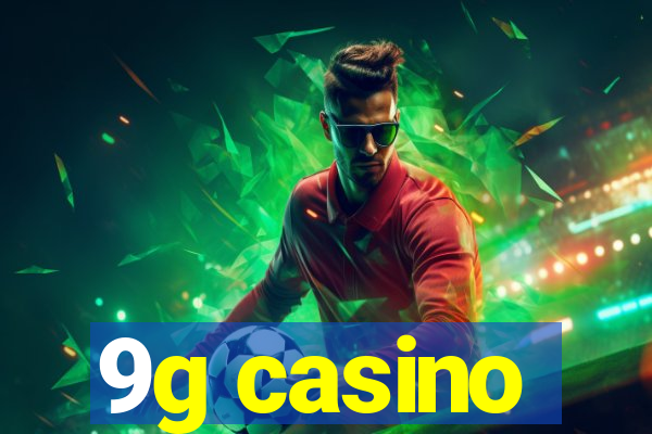 9g casino